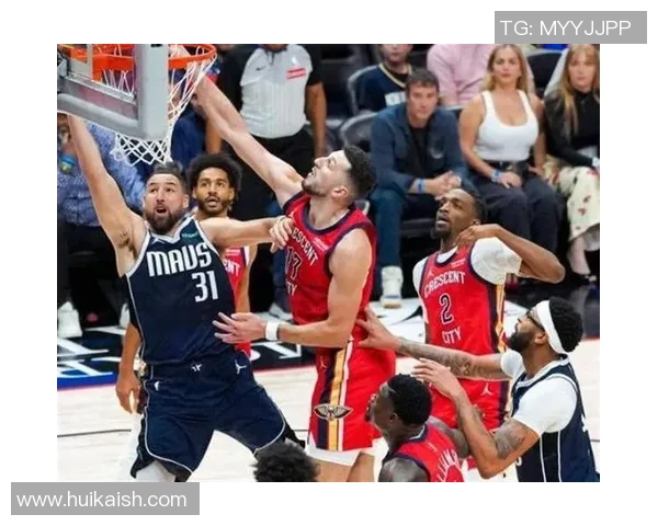 独行侠与鹈鹕精彩对决全场录像回放及精彩瞬间分析